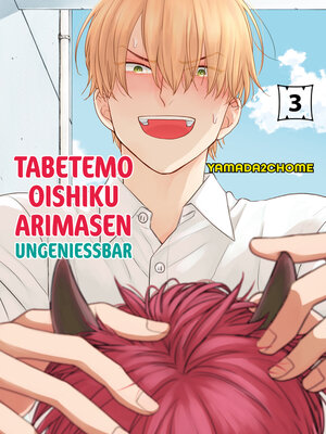 cover image of TABETEMO OISHIKU ARIMASEN--UNGENIESSBAR , Band 3